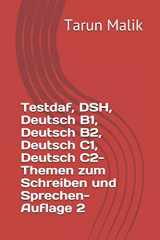 9781072790327-1072790327-Testdaf, DSH, Deutsch B1, Deutsch B2, Deutsch C1, Deutsch C2- Themen zum Schreiben und Sprechen- Auflage 2: German B1, German B2, German C1, German C2 (German Edition)