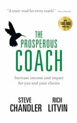 9781600250361-160025036X-The Prosperous Coach: Increase Income and Impact for You and Your Clients