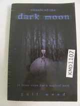 9780738705828-0738705829-Rituals of the Dark Moon: 13 Lunar Rites for a Magical Path
