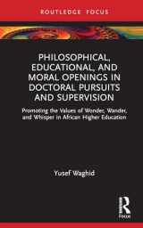 9781032713731-1032713739-Philosophical, Educational, and Moral Openings in Doctoral Pursuits and Supervision (Routledge Research in Higher Education)