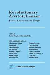 9783828204423-3828204422-Revolutionary Aristotelianism: Ethics, Resistance and Utopia