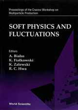 9789810215880-9810215886-Soft Physics and Fluctuations - Proceedings of the Cracow Workshop on Multiparticle Production