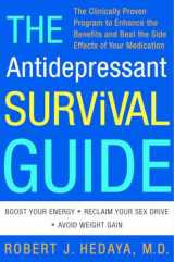 9780609805411-060980541X-The Antidepressant Survival Guide: The Clinically Proven Program to Enhance the Benefits and Beat the Side Effects of Your Medication