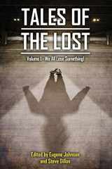 9781704811628-1704811627-Tales of the Lost Volume 1: We all Lose Something!
