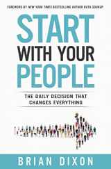 9780310356363-0310356369-Start with Your People: The Daily Decision that Changes Everything