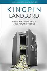 9781735260709-1735260703-Kingpin Landlord: Unlocking the Secrets to Real Estate Investing