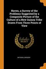 9780353293243-0353293245-Naven, a Survey of the Problems Suggested by a Composite Picture of the Culture of a New Guinea Tribe Drawn from Three Points of View