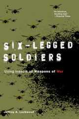 9780199733538-0199733538-Six-Legged Soldiers: Using Insects as Weapons of War