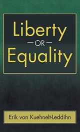 9781621385783-1621385787-Liberty or Equality: The Challenge of Our Time