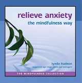 9781908740359-1908740353-Relieve Anxiety The Mindfulness Way