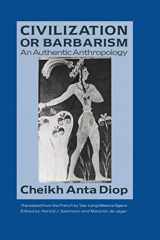 9781556520488-1556520484-Civilization or Barbarism: An Authentic Anthropology