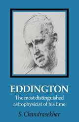 9780521122429-0521122422-Eddington: The Most Distinguished Astrophysicist of his Time