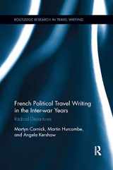 9780367867478-0367867478-French Political Travel Writing in the Interwar Years: Radical Departures (Routledge Research in Travel Writing)