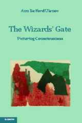 9783856305390-3856305394-The Wizards' Gate: Picturing Consciousness