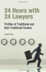 9780314276315-0314276319-24 Hours with 24 Lawyers: Profiles of Traditional and Non-Traditional Careers