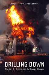 9781441976765-1441976760-Drilling Down: The Gulf Oil Debacle and Our Energy Dilemma