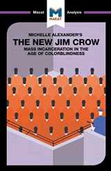 9781912128877-191212887X-An Analysis of Michelle Alexander's The New Jim Crow: Mass Incarceration in the Age of Colorblindness (The Macat Library)