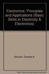 9780028018454-0028018451-Electronics: Principles and Applications (Basic Skills in Electricity and Electronics)
