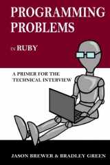 9781492141112-1492141119-Programming Problems in Ruby: A Primer for the Technical Interview