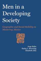 9780292763609-0292763603-Men in a Developing Society: Geographic and Social Mobility in Monterrey, Mexico (LLILAS Latin American Monograph Series)