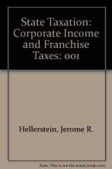 9780882627489-0882627481-State Taxation: Corporate Income and Franchise Taxes