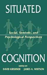 9780805820379-080582037X-Situated Cognition: Social, Semiotic, and Psychological Perspectives