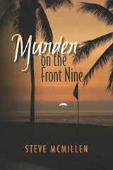 9781469912288-1469912287-Murder on the Front Nine: A Mickke D Grand Strand Murder Mystery