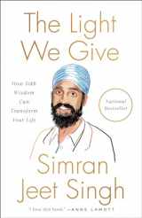 9780593087985-0593087984-The Light We Give: How Sikh Wisdom Can Transform Your Life