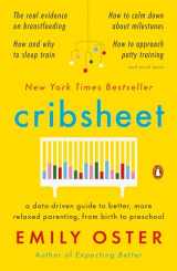 9780525559276-0525559272-Cribsheet: A Data-Driven Guide to Better, More Relaxed Parenting, from Birth to Preschool (The ParentData Series)