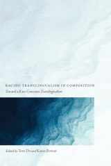 9781646422098-1646422090-Racing Translingualism in Composition: Toward a Race-Conscious Translingualism
