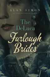9780999466513-0999466518-The DeLuca Furlough Brides: Book 1: The Ones They Left Behind (The DeLuca War Brides)