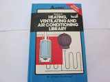 9780672233913-0672233916-Heating, Ventilating, Air Conditioning Library Volume III :Radiant Heating, Water Heaters, Ventilation, Air Conditioning, Heat Pumps, Air Cleaners