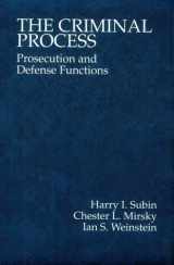 9780314011268-0314011269-The Criminal Process: Prosecution and Defense Functions