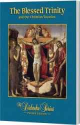 9781936045815-1936045818-The Blessed Trinity and Our Christian Vocation, Parish Edition (The Didache Series) by James Socias (2011-05-04)