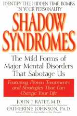 9780553379594-0553379593-Shadow Syndromes: The Mild Forms of Major Mental Disorders That Sabotage Us