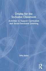 9780367859473-0367859475-Drama for the Inclusive Classroom: Activities to Support Curriculum and Social-Emotional Learning