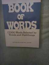 9780884503279-0884503275-Book of words: 17,000 words selected by vowels and diphthongs