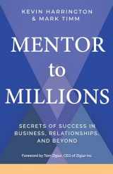 9781401959104-1401959105-Mentor to Millions: Secrets of Success in Business, Relationships, and Beyond
