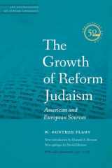 9780827612174-0827612176-The Growth of Reform Judaism: American and European Sources (JPS Anthologies of Jewish Thought)