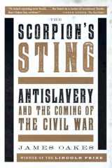 9780393351217-0393351211-The Scorpion's Sting: Antislavery and the Coming of the Civil War