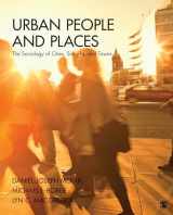 9781412987424-1412987423-Urban People and Places: The Sociology of Cities, Suburbs, and Towns
