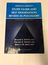 9780781733595-0781733596-Kaplan and Sadock's Study Guide and Self- Examination Review in Psychiatry (STUDY GUIDE/SELF EXAM REV/ SYNOPSIS OF PSYCHIATRY (KAPLANS))