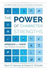 9780578434292-0578434296-The Power of Character Strengths: Appreciate and Ignite Your Positive Personality