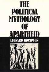 9780300035124-0300035128-The Political Mythology of Apartheid