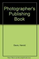 9780929667072-0929667077-The Photographer's Publishing Handbook
