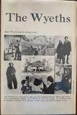 9780876450468-087645046X-The Wyeths: The Letters of N. C. Wyeth, 1901-1945