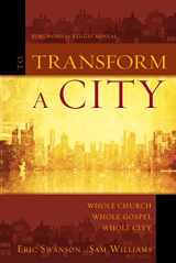 9780310523307-0310523303-To Transform a City: Whole Church, Whole Gospel, Whole City