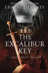 9781944647131-1944647139-The Excalibur Key (Sean Wyatt Adventure)