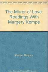 9780819215758-0819215759-The Mirror of Love: Readings With Margery Kempe
