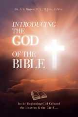 9781685567651-1685567657-Introducing the God of the Bible: In the Beginning God Created the Heavens & the Earth...